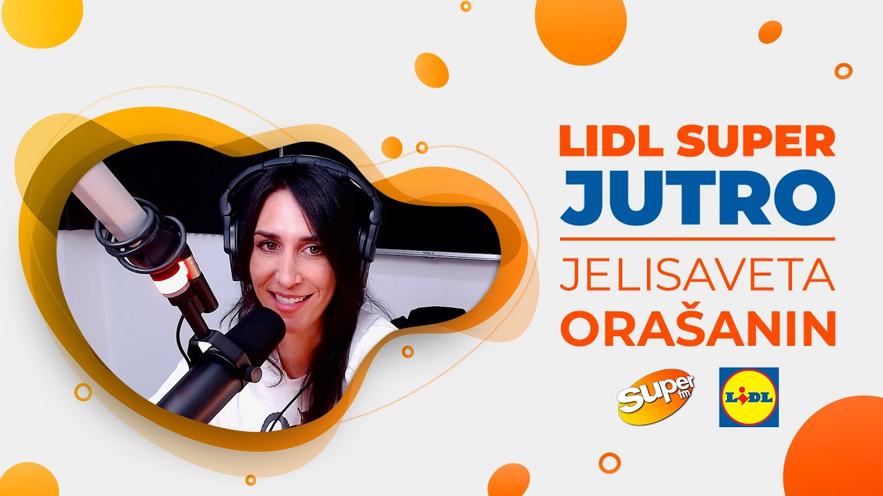 LIDL SUPER JUTRO 30.01.2026. - Jelisaveta Orašanin