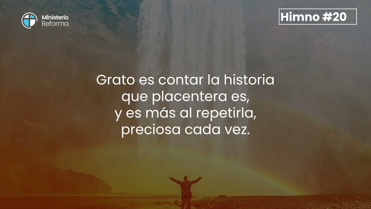 HIMNO #20 GRATO ES CONTAR LA HISTORIA