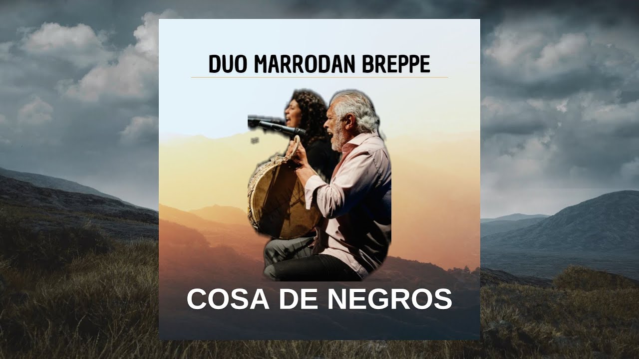 Duo Marrodan Breppe - Cosa de Negros (disco completo)