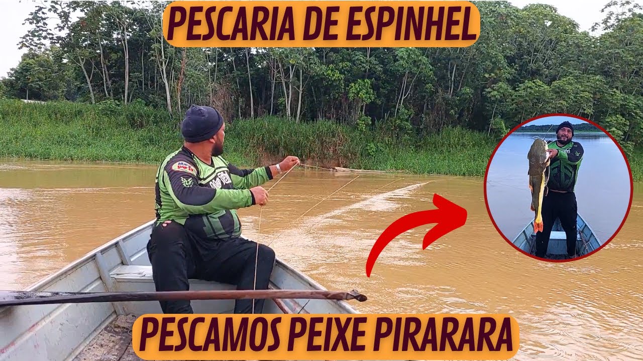 PESCARIA DE ESPINHEL - PESCAMOS PEIXE PIRARARA
