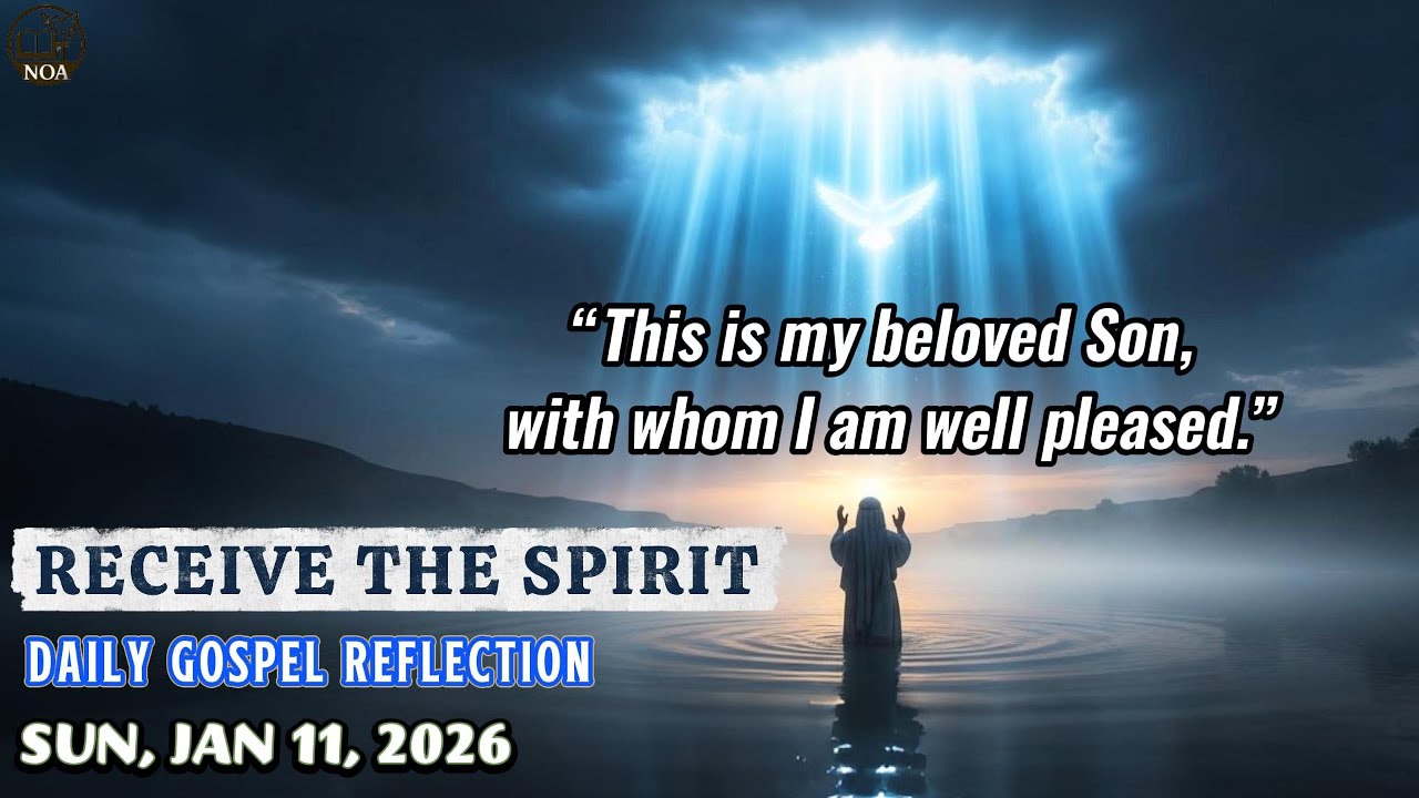 "You Are My Beloved Son" | Daily Gospel Reflection | Sunday, January 11, 2026
