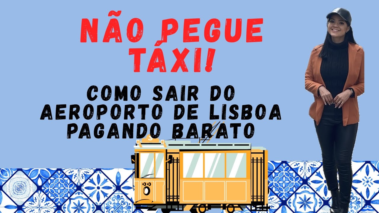 SAINDO DO AEROPORTO DE LISBOA PARA A CIDADE DE METRO