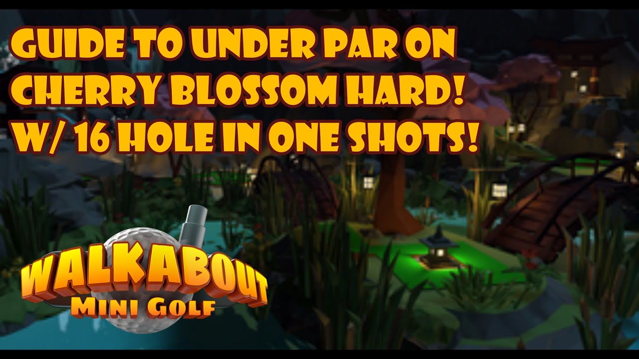 Cherry Blossom Hard Course Guide | With 16 Holes in Ones | Walkabout Minigolf | PSVR2
