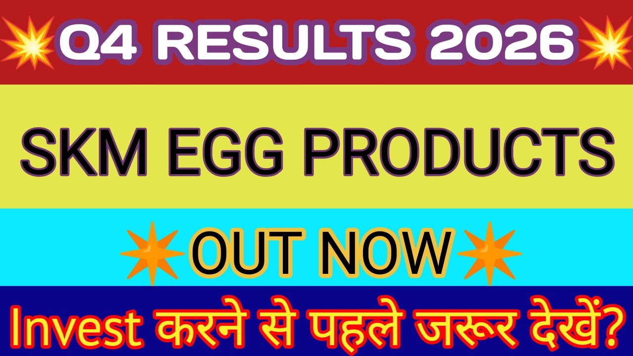 SKM EGG Q4 Results 🔴 SKM EGG Results 🔴 SKM EGG Share Latest News 🔴 SKM EGG Products