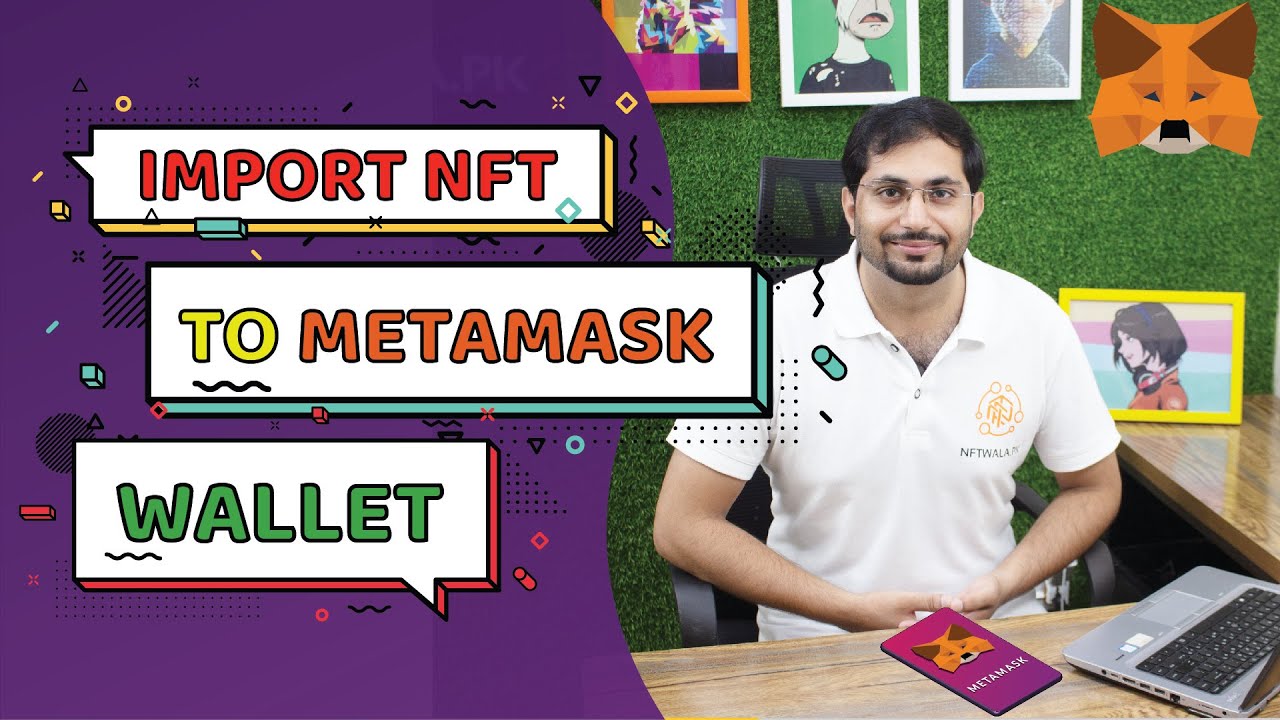 How to Import NFTs to Metamask wallet 2022