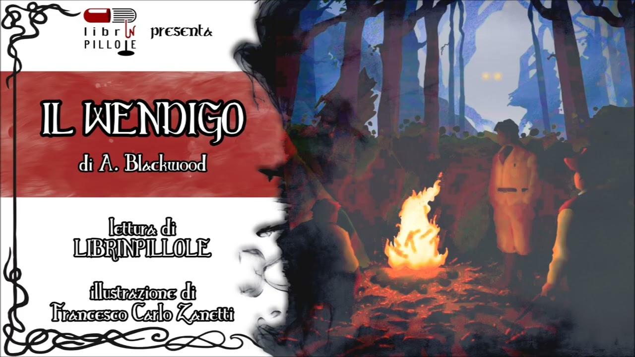 A. Blackwood - Il Wendigo (Commissione / Audiolibro Horror Paura Italiano)