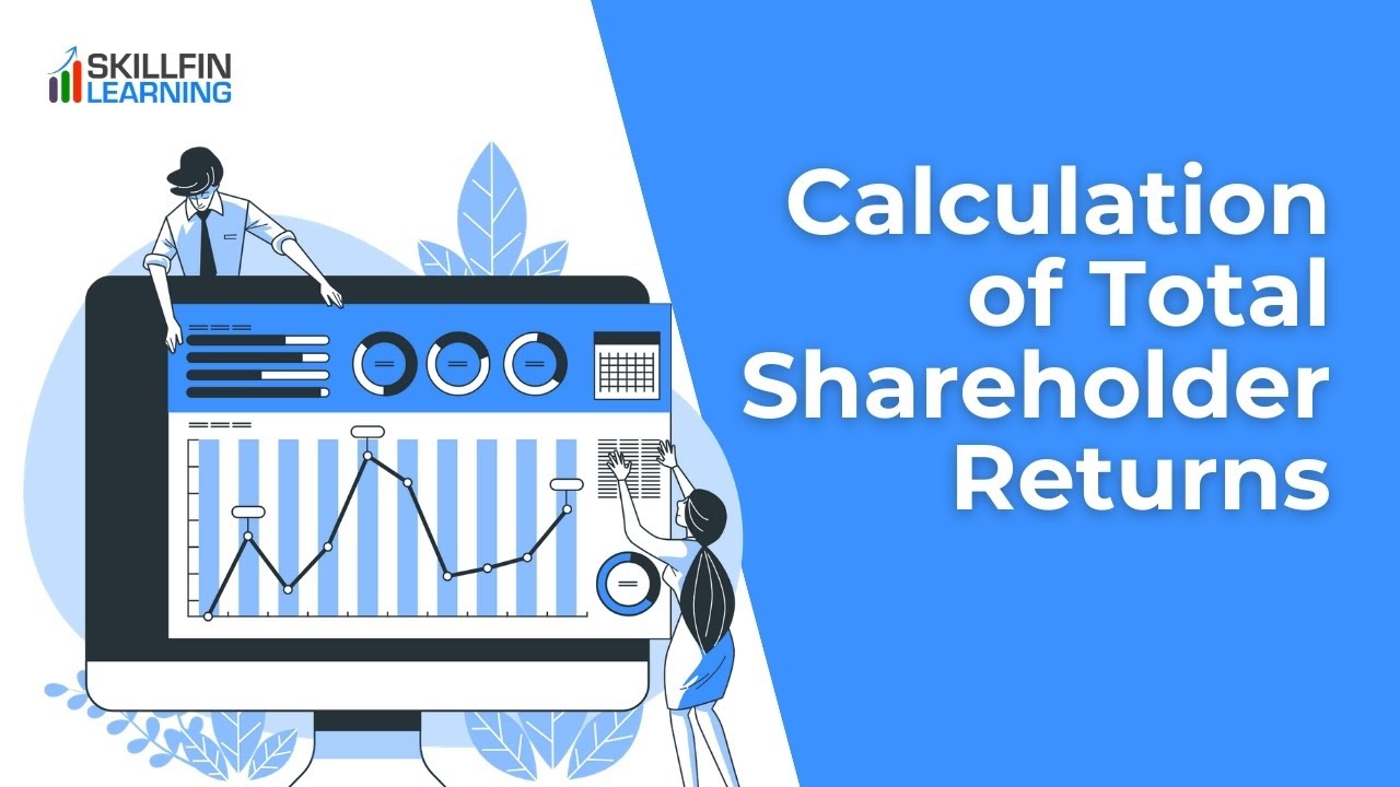 Total Shareholder Returns - How to Calculate it?