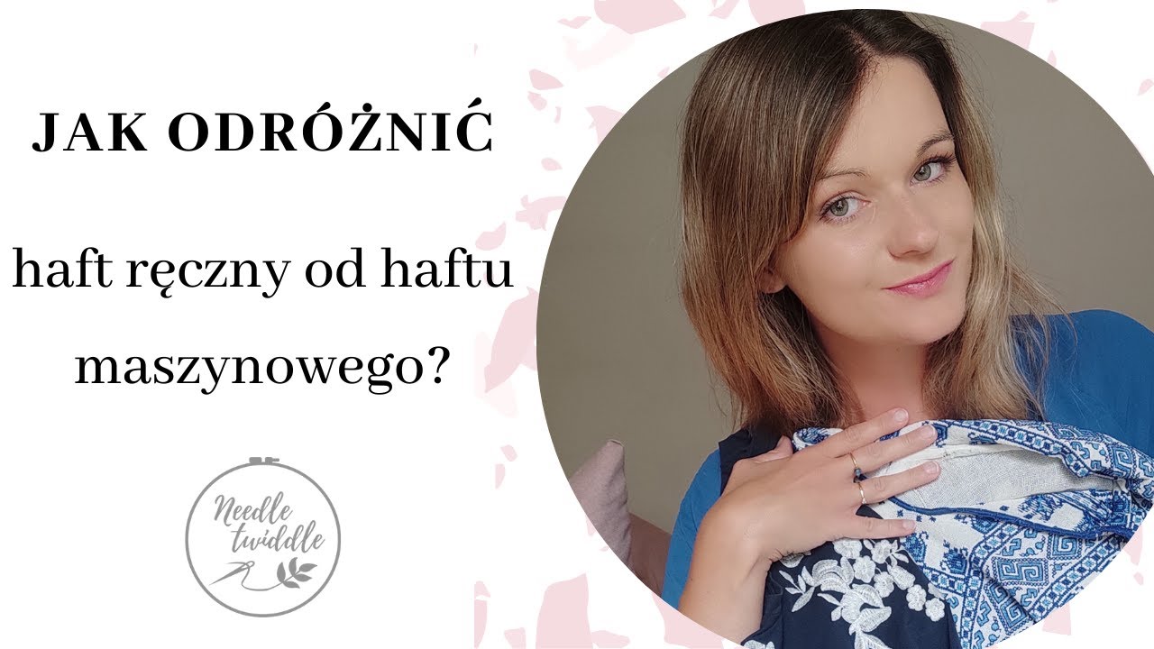 #42 Jak odróżnić haft ręczny od haftu maszynowego? | Needle Twiddle