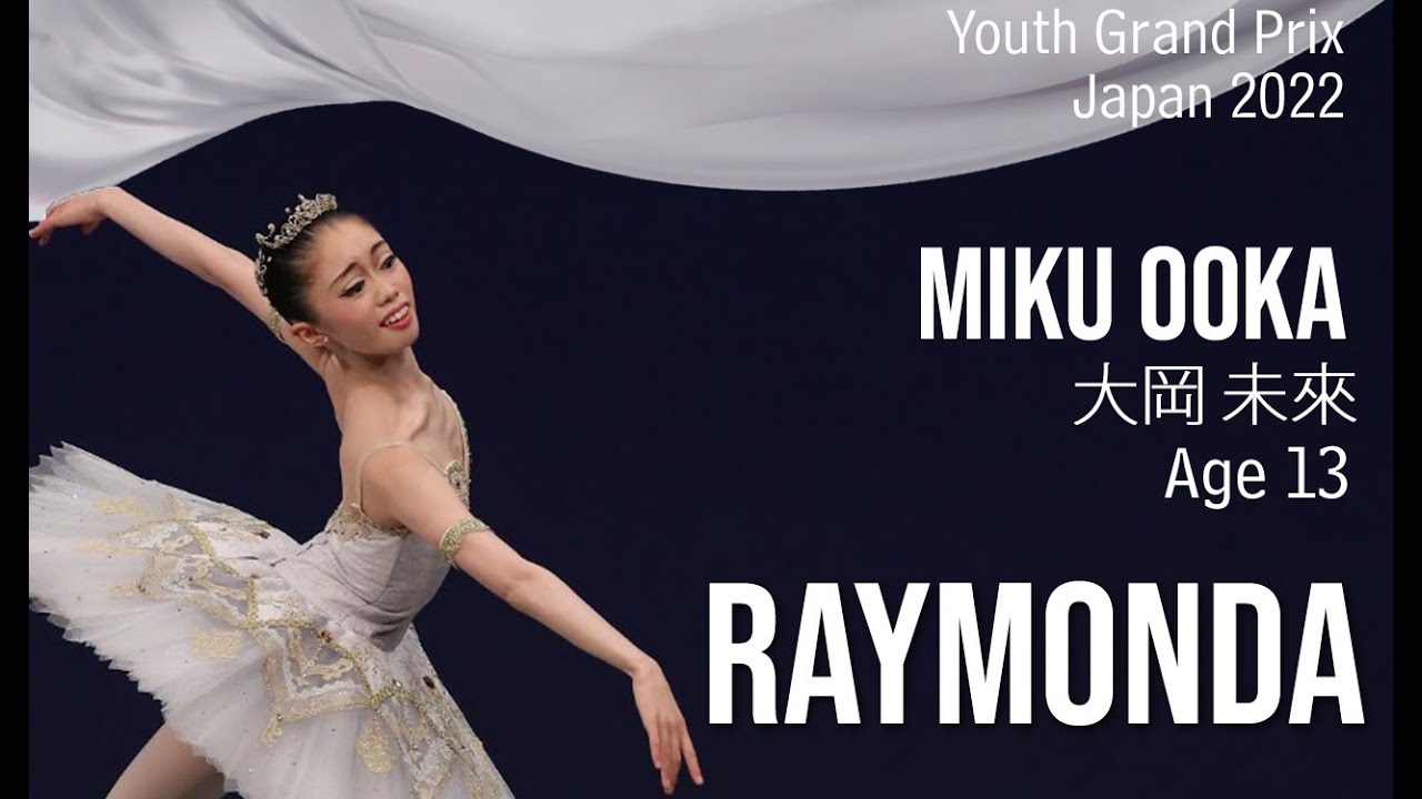 BALLET - Youth Grand Prix 2022 JAPAN Semi-Final - Miku Ooka 大岡 未來 - 13 - Raymonda