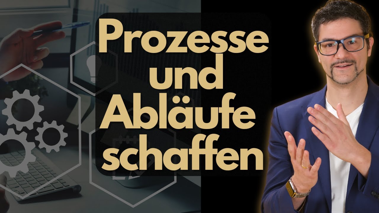 Prozesse & Abläufe in die Firma bringen - Schritt für Schritt Anleitung