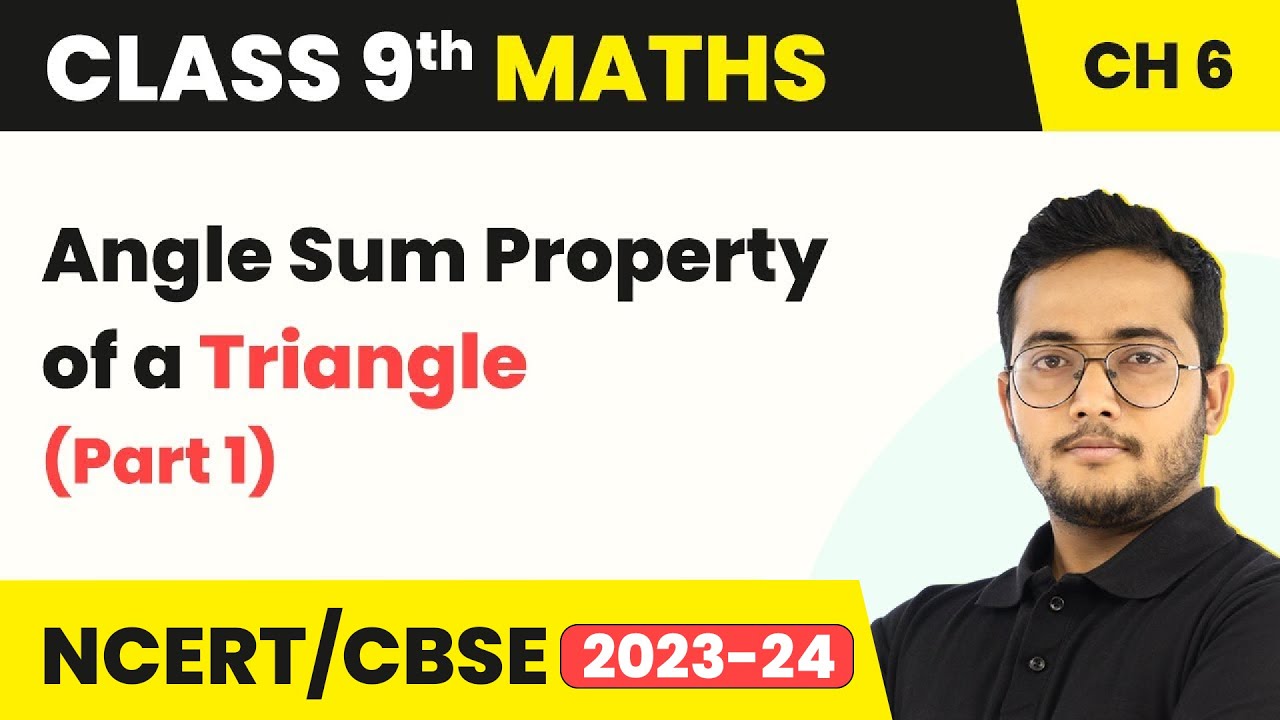 Angle Sum Property of a Triangle (Part 1) - Lines and Angles | Class 9 Maths Chapter 6