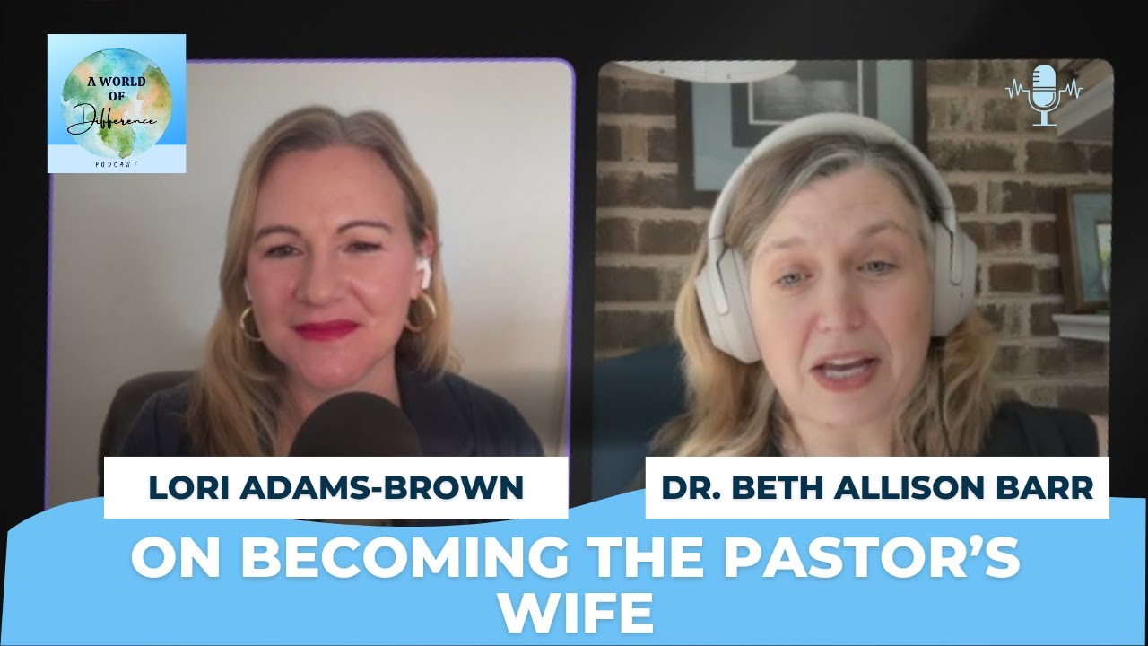 Dr. Beth Allison Barr on Pastor's Wives and How the SBC Restricted Women Preachers in the 1980s