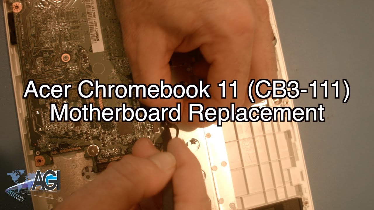 Acer Chromebook 11 CB3-111 Motherboard Replacement