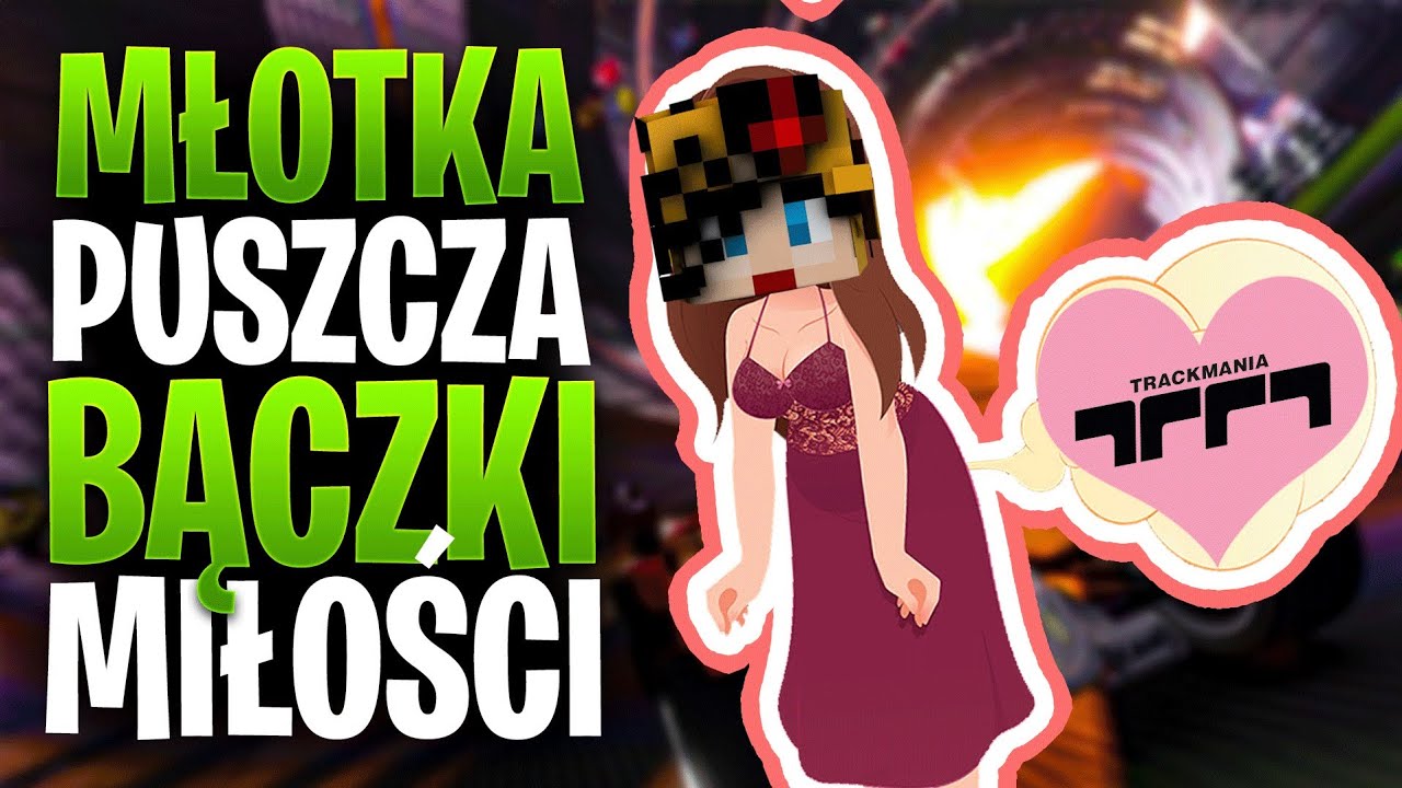 MŁOTKA PUSZCZA BĄCZKI MIŁOŚCI - Trackmania (2020)