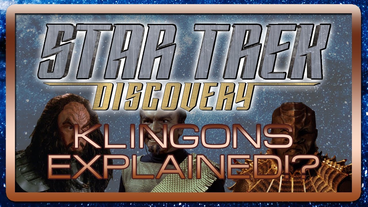 Star Trek Discovery - Klingons Explained!