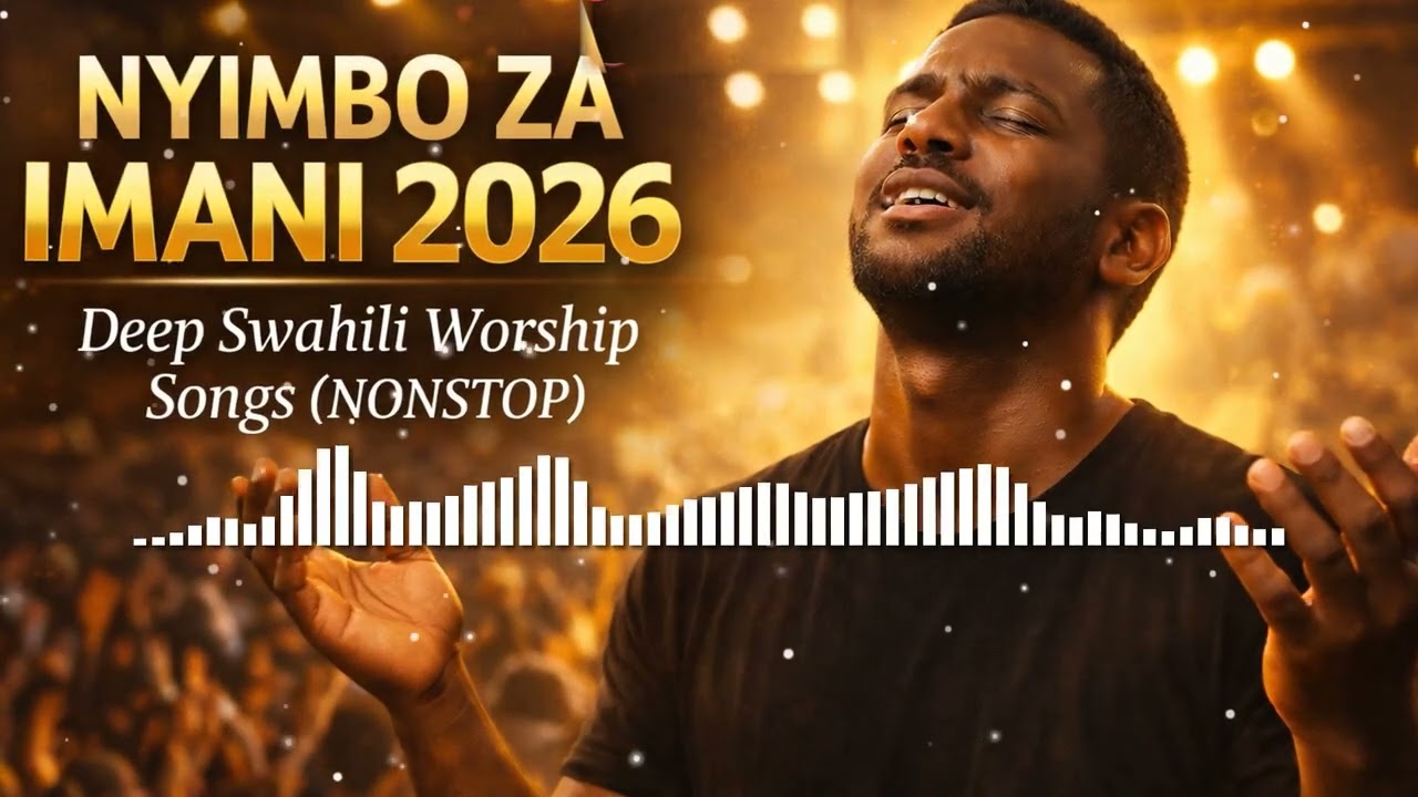 How I Found Peace Through Swahili Worship Songs  Deep Non Stop Nyimbo za Imani Full Album