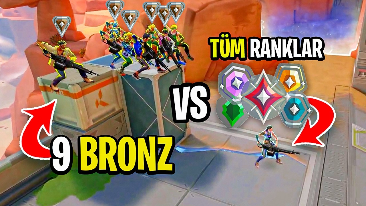 9 BRONZ VS HER RANKTAN BİR OYUNCU | VALORANT
