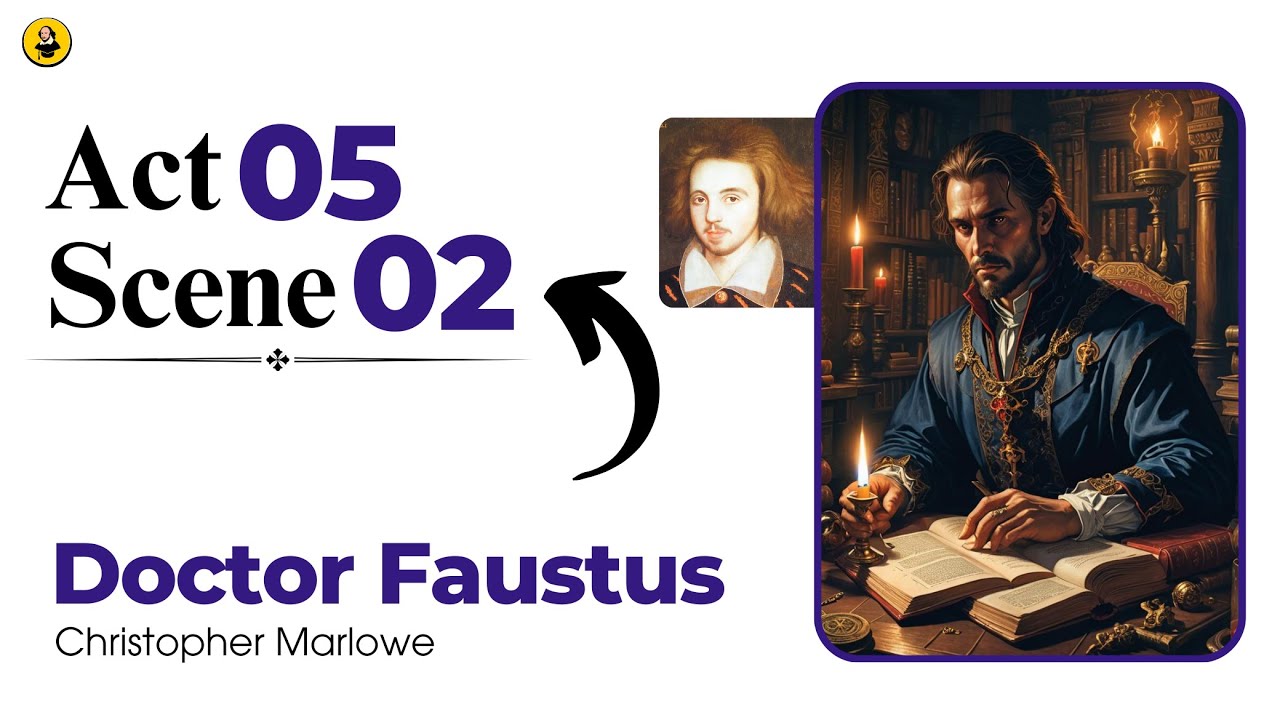 Christopher Marlowe’s Doctor Faustus – Act 5 Scene 2 Urdu/Hindi Explanation & Translation