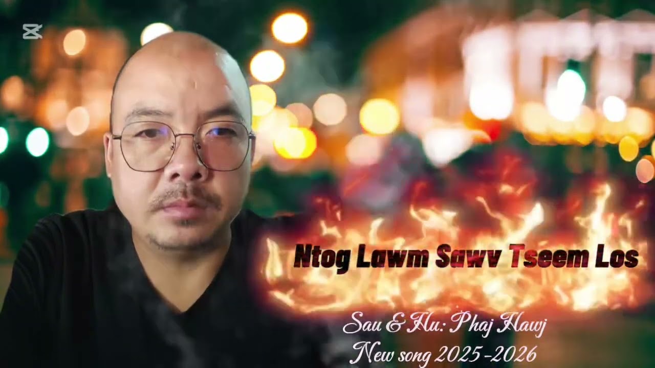 Ntog lawm sawv tseem los By: Phaj Hawj ( Nkauj tshiab 2025-2026 )