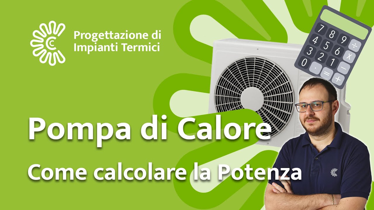 Ecco come si calcola la Potenza di una Pompa di Calore