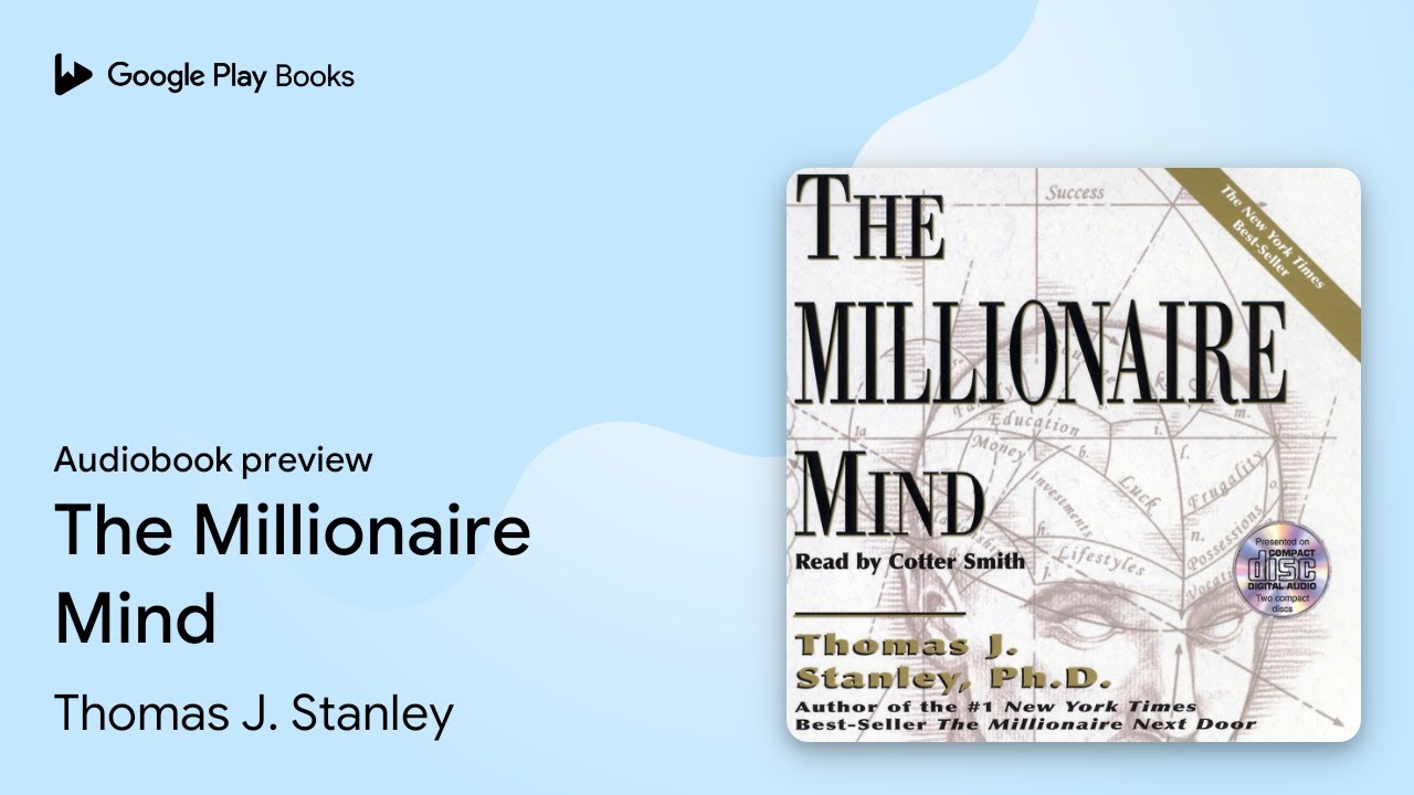 The Millionaire Mind by Thomas J. Stanley &middot; Audiobook preview