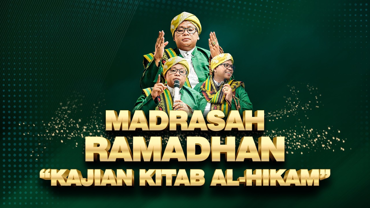Madrasah Ramadhan | Al-Hikam Al Haddad Hikmah Ke-05 | Menjaga Kebiasaan Baik