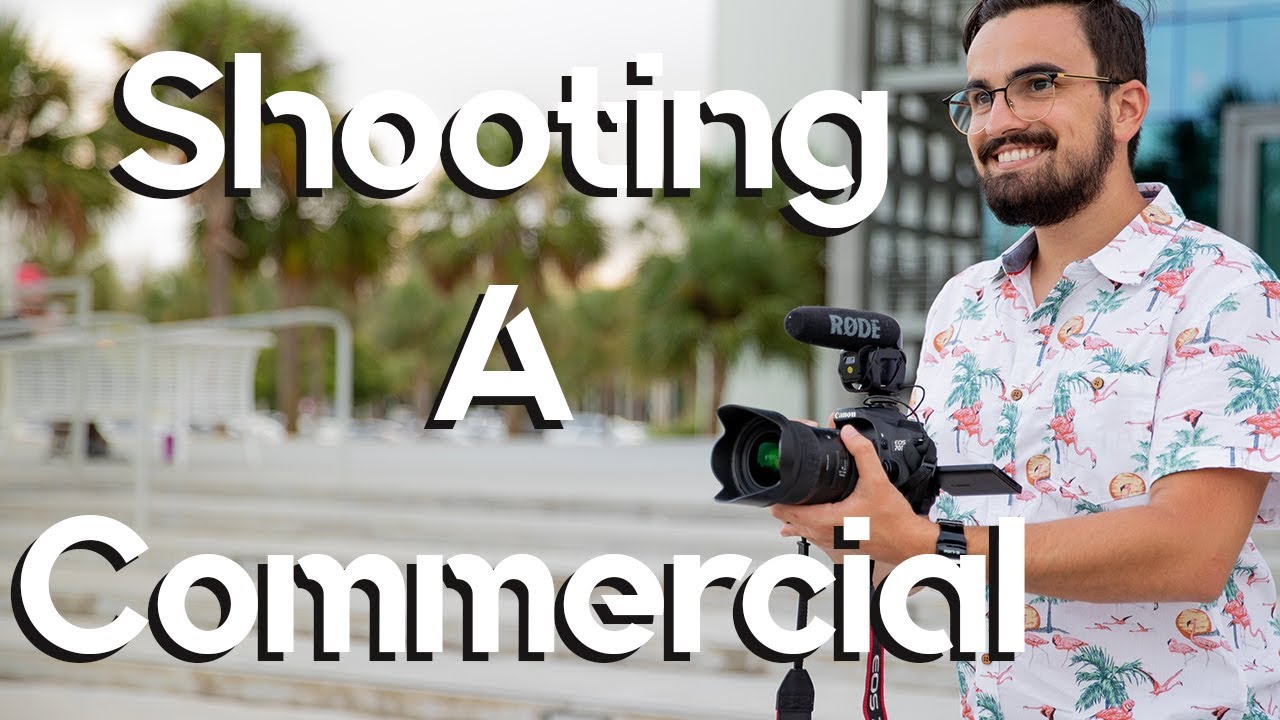 How To Shoot Your First Commercial
