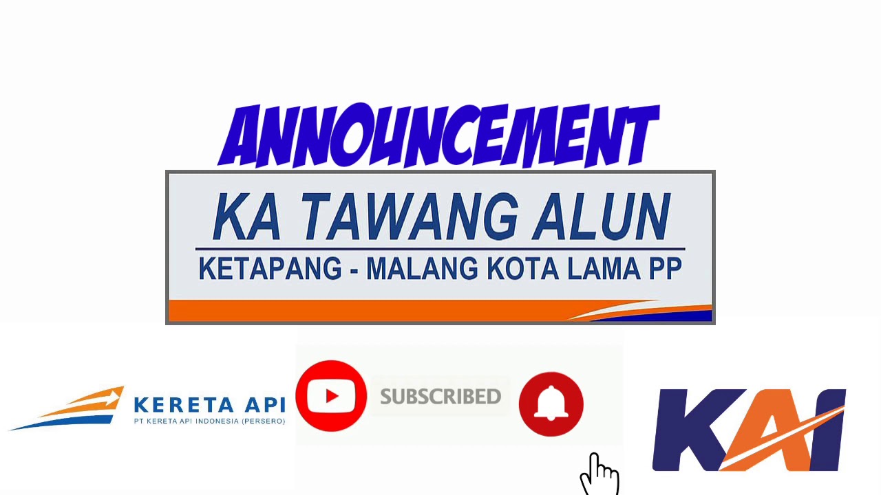 ANNOUNCEMENT KERETA API TAWANG ALUN ( KETAPANG BANYUWANGI - MALANG KOTA LAMA )