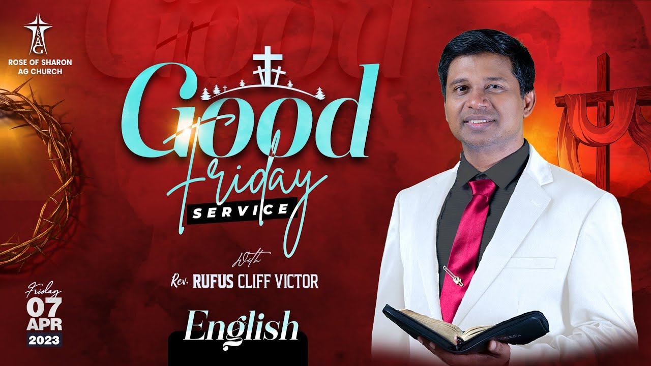 #PGoodfridayenglishservice | Rev.C.#rufuscliffvictor| Rev.V#charlesaaron | #rsagchurch