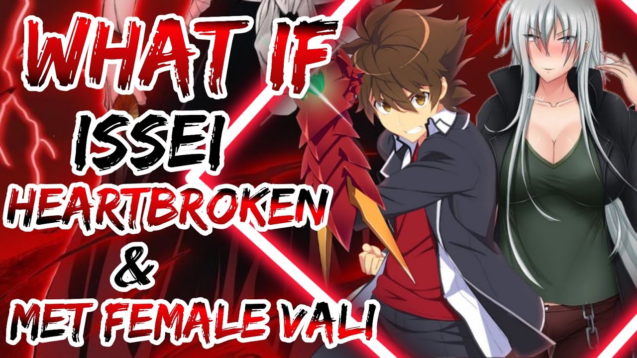 What If Issei Heartbroken and Met Female Vali | Part 1 |