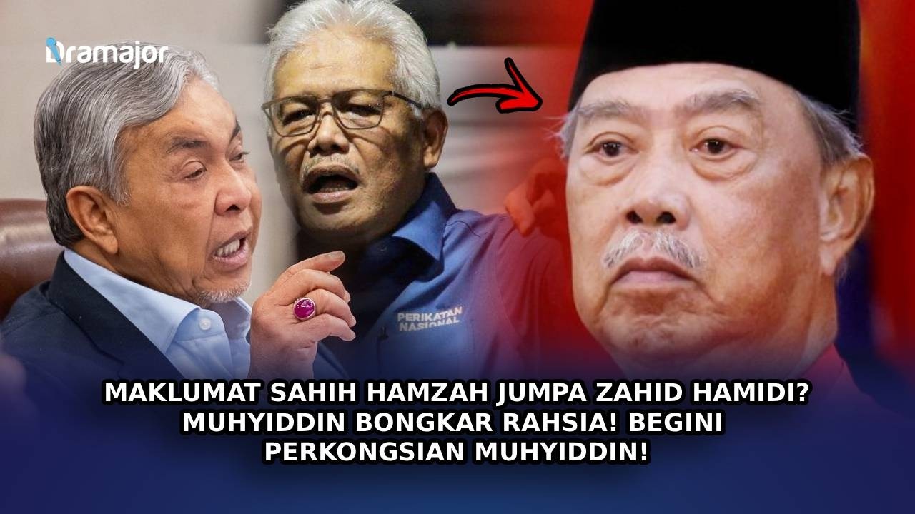 MAKLUMAT Sahih Hamzah Jumpa Zahid Hamidi? Muhyiddin Bongkar Rahsia! Begini Perkongsian Muhyiddin!