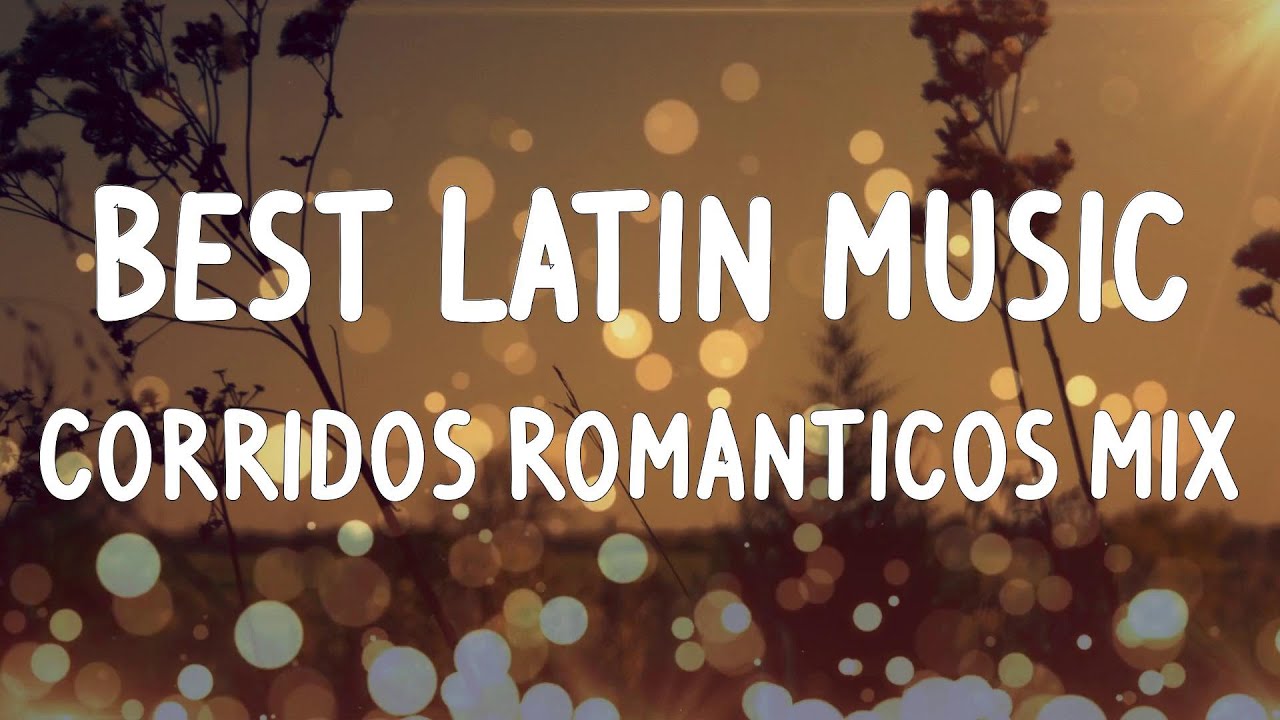 Best Latin Music - Corridos Romanticos Mix | Grupo Marca Registrada, Lenin Ram&iacute;rez, Grupo 360