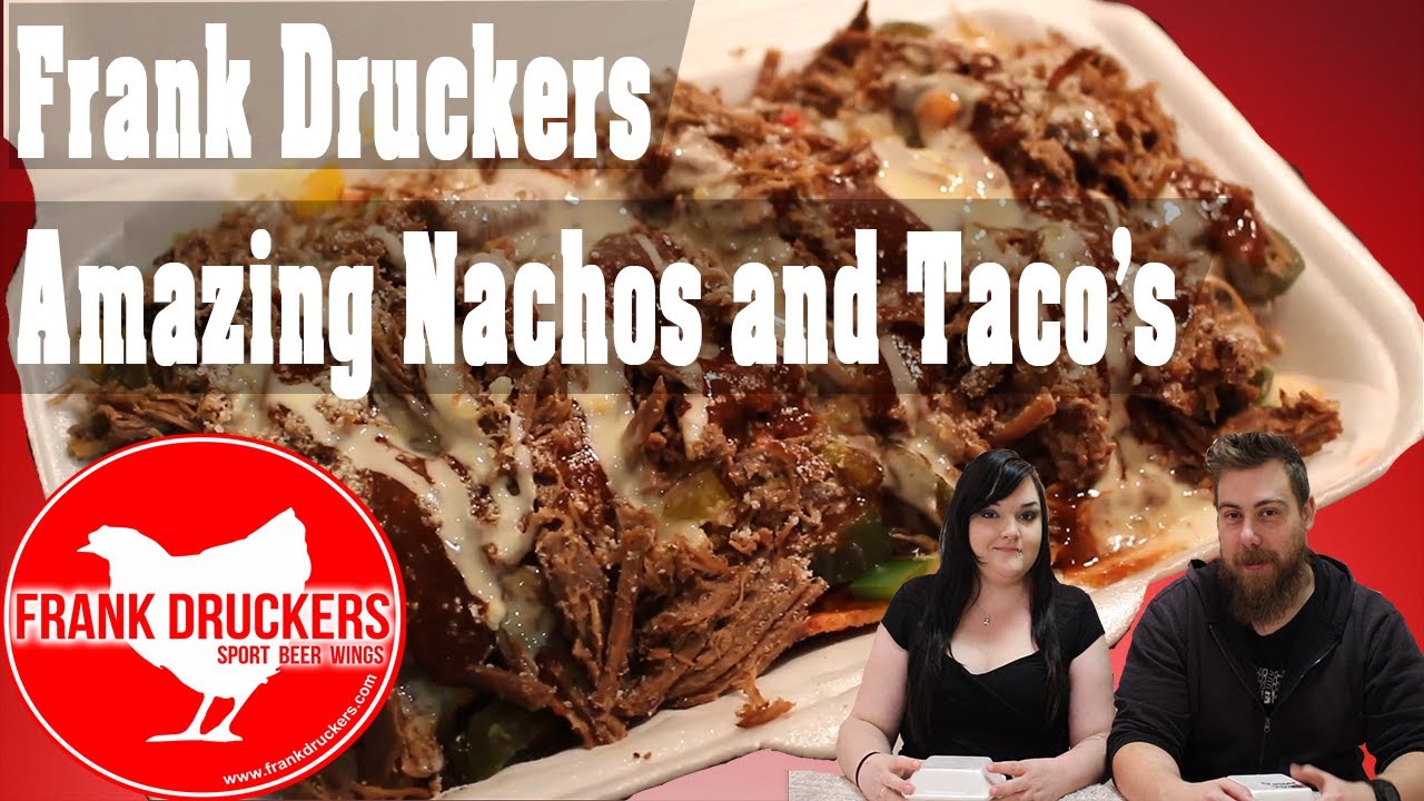 Frank Druckers Amazing Nachos and Taco's Review