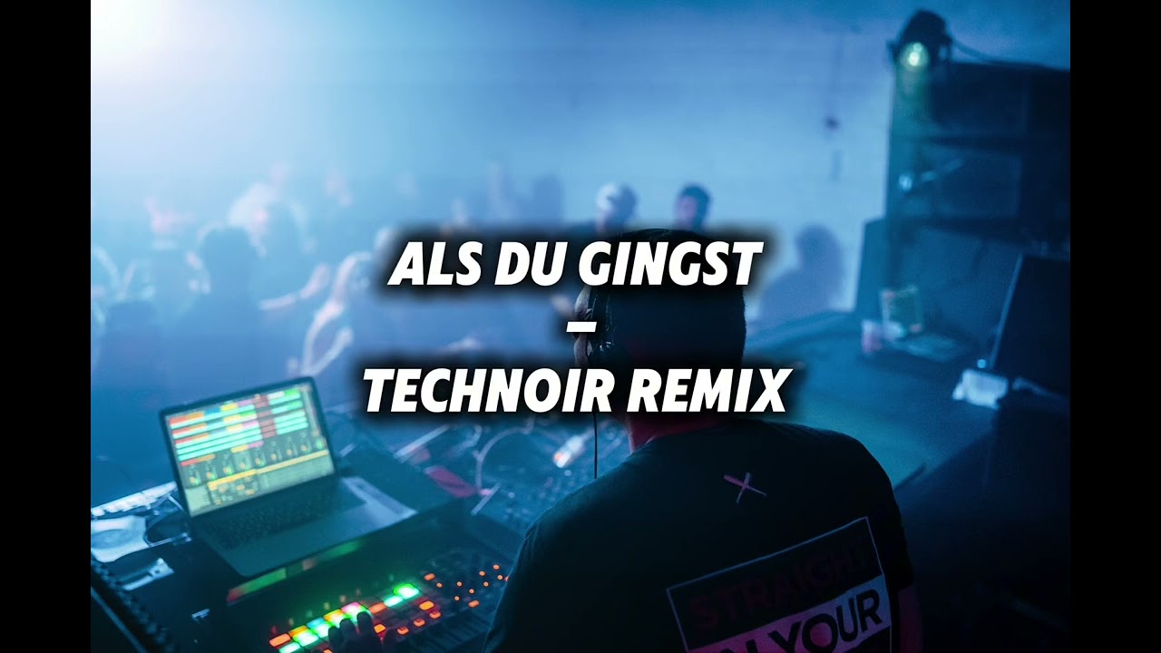Als du gingst - Technoir Remix