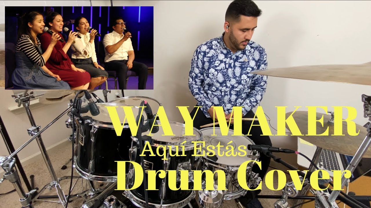 Way Maker (Aquí Estás) - Drum Cover by Juan Sebastian Cuentas