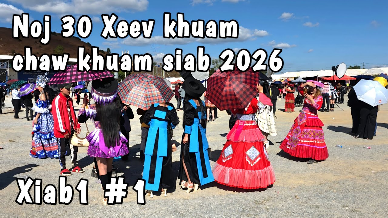 Xeev khuam chaw khuam siab noj 30 Hmong new year 2025-26 Xiab 1 #1