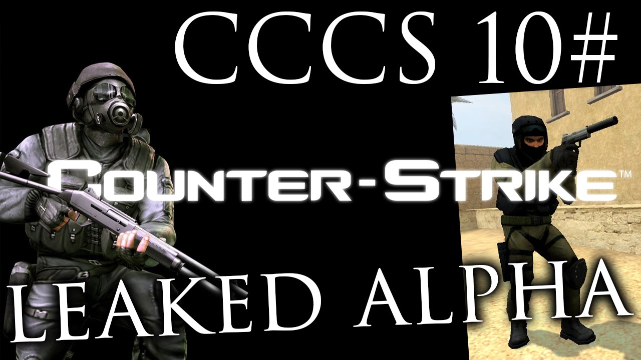 Cut Content of CS - The Leaked Alpha - CCCS#10