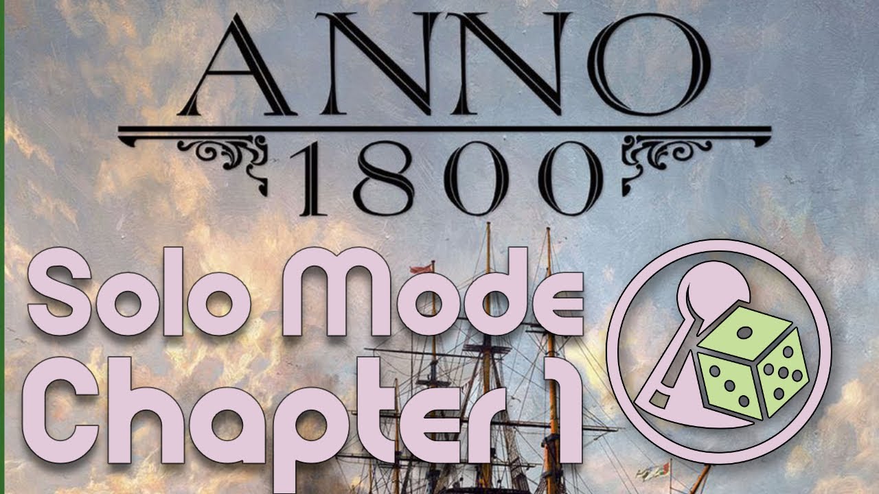 Let's play Anno 1800: The Board Game - Solo Chapter 1