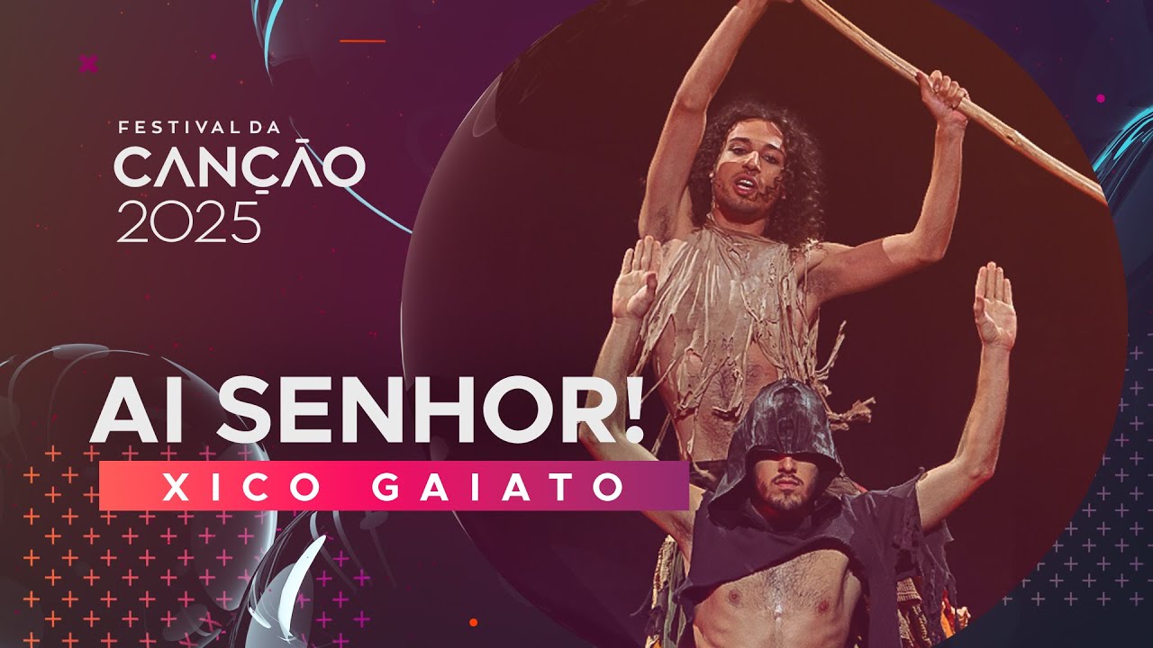 Xico Gaiato – Ai Senhor! | 1ª Semifinal | Festival da Canção 2025