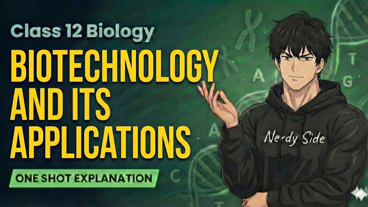 🔥 Biotechnology and Its Applications | Class 12 Biology One Shot