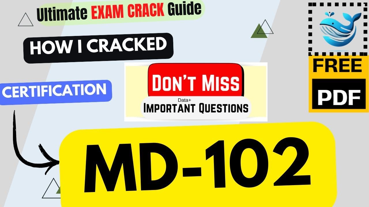 Microsoft MD-102 |🔥IMPORTANT TOPICS🔥| Endpoint Administrator | Latest Pattern | Exam Help | Free PDF
