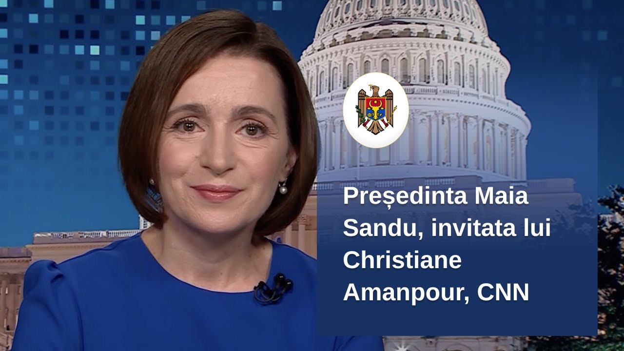 Președinta Maia Sandu, invitata lui Christiane Amanpour, CNN