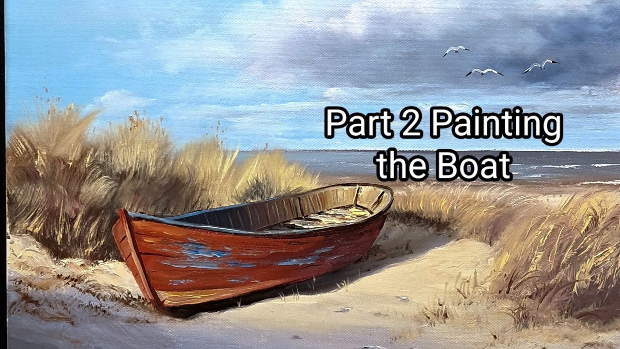 Part 2. Painting a Boat on The Beach