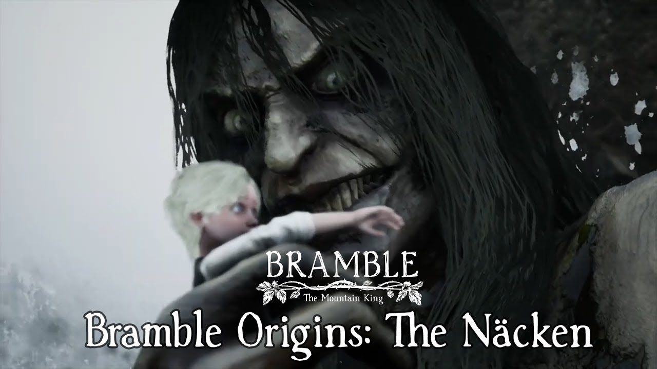 Bramble: Origins | The Näcken