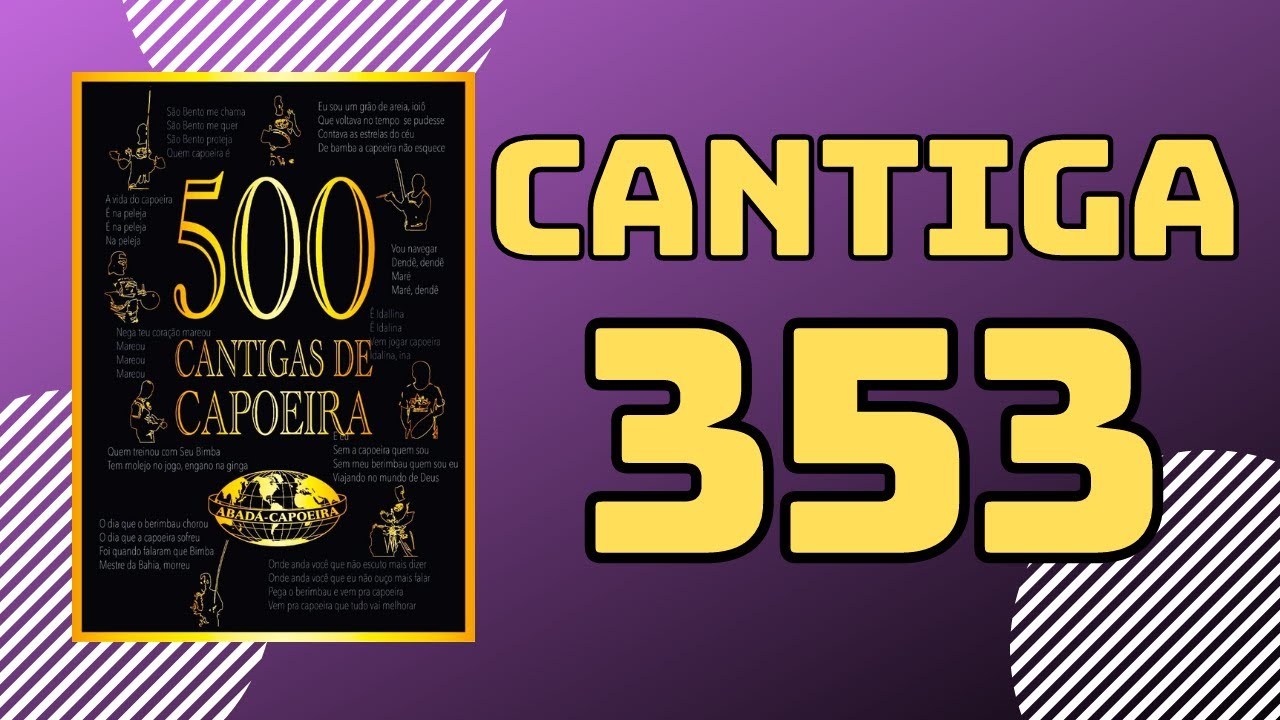 Cantiga 353 - Livro 500 Cantigas de Capoeira - Professor Perninha