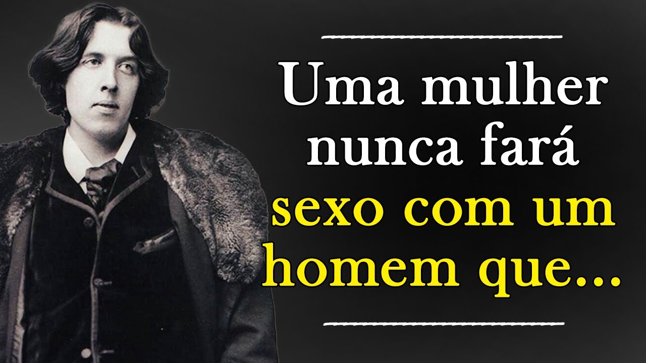 Citações de Oscar Wilde para uma compreensão mais profunda deste mundo.
