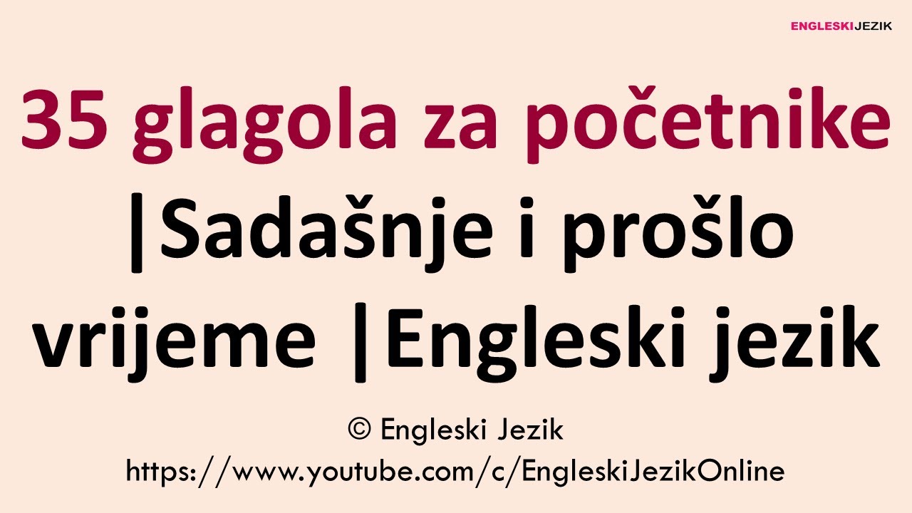 35 glagola za početnike | Sadašnje i prošlo vrijeme | Engleski jezik