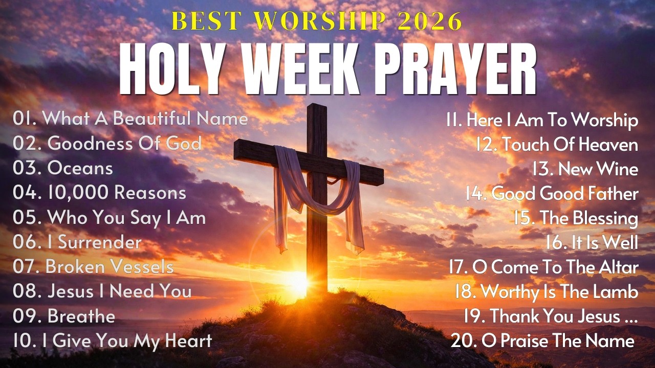 Easter Worship 2026, Top Praise and Worship Songs, Powerful Christian Music for Holy Week,Top Gospel