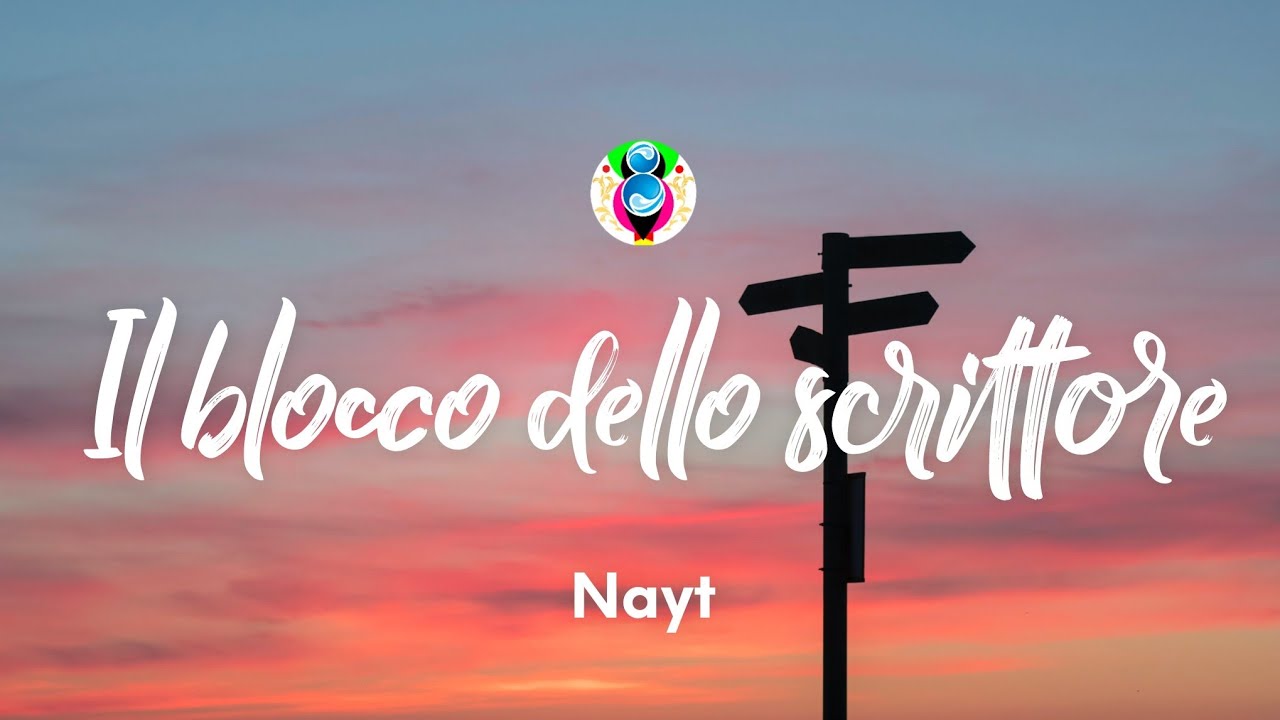 Nayt -  Il blocco dello scrittore (Testo/Lyrics)