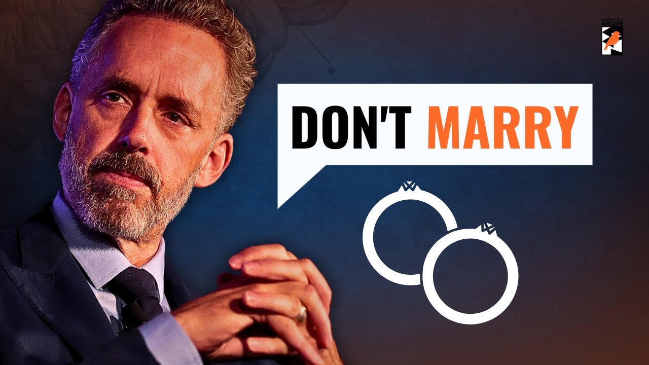 Jordan Peterson : How to Select the right partner for marriage